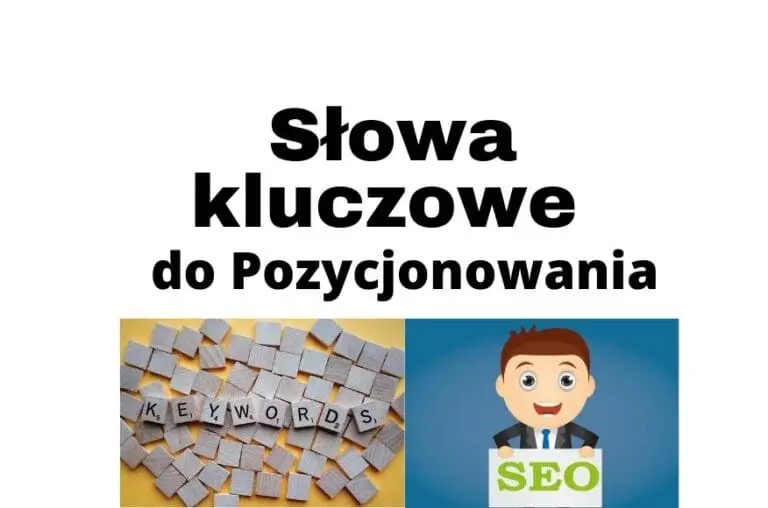 Jak dobrać słowa kluczowe do pozycjonowania Poradnik SEO!