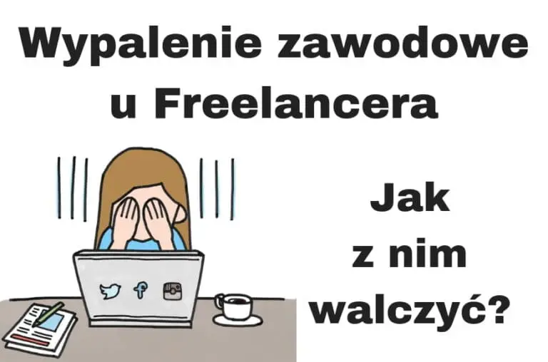 Jak pracować zdalnie Wypalenie zawodowe u Freelancera