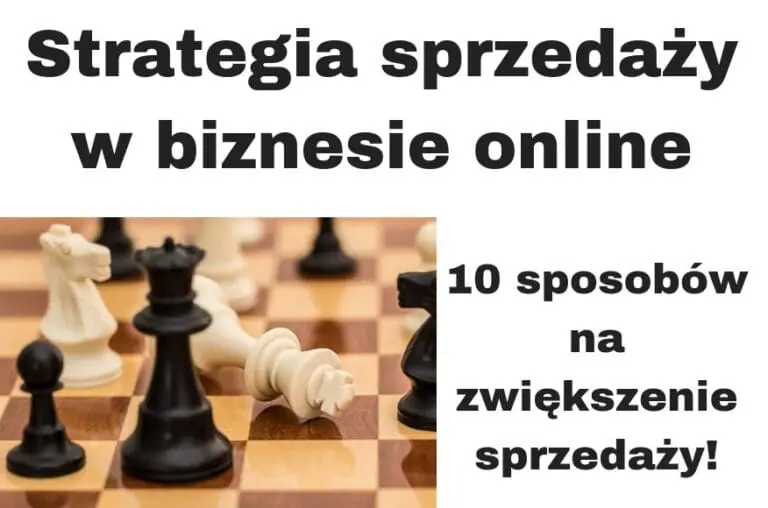 Strategia sprzedaży w biznesie online - 10 sposobów