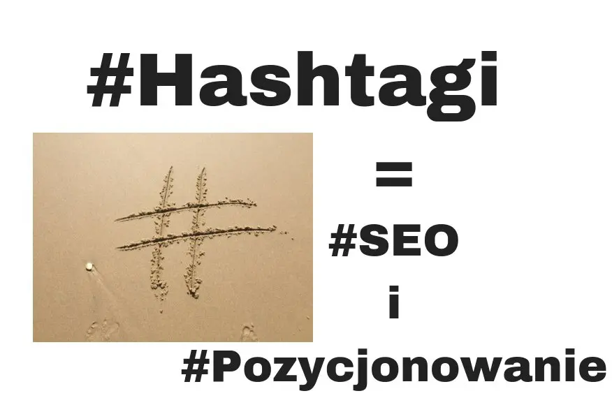 #Hashtagi w SEO i Pozycjonowanie