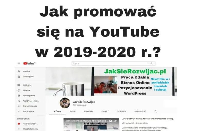 Jak promować się na YouTube w 2019 i 2020 roku