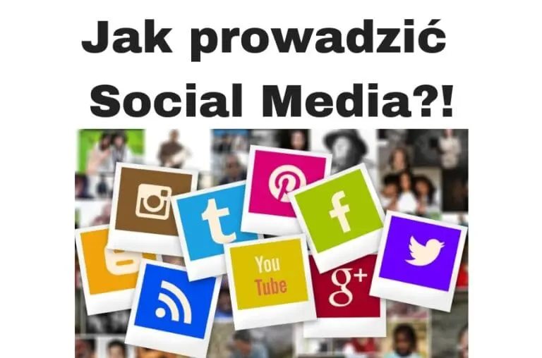 Jak prowadzić Social Media w Polsce Now