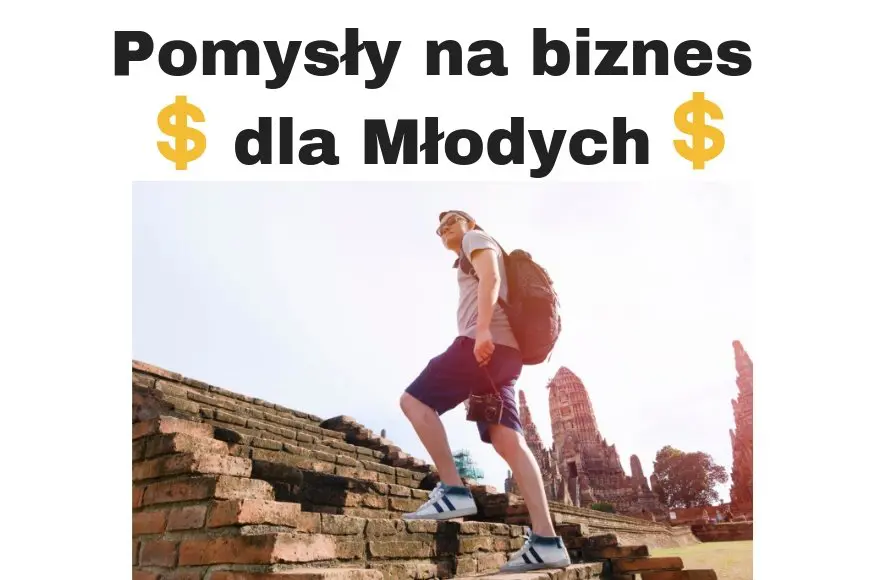 Pomysły na biznes dla młodych - Lista!