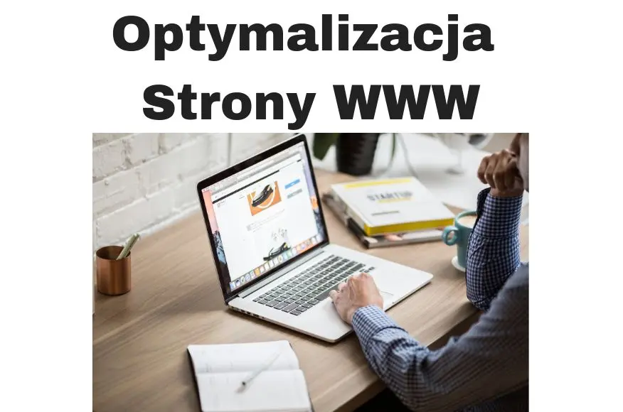 Optymalizacja strony pod Google