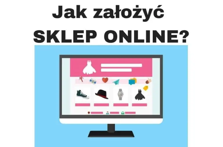 Jak założyć interesujący sklep internetowy krok po kroku