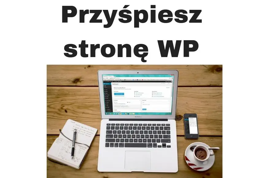 Optymalizacja WordPress pod SEO Przyśpieszenie strony W3C Total Cache