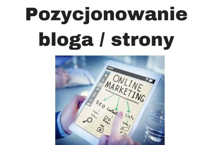 Pozycjonowanie bloga i stron internetowych w Google