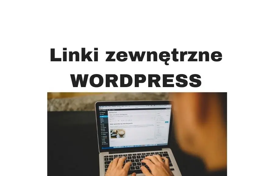 Linkowanie wewnętrzne i zewnętrzne na stronie www a SEO