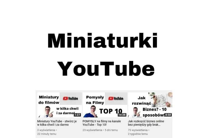 Miniaturki YouTube - jak stworzyć w kilka chwil i za darmo