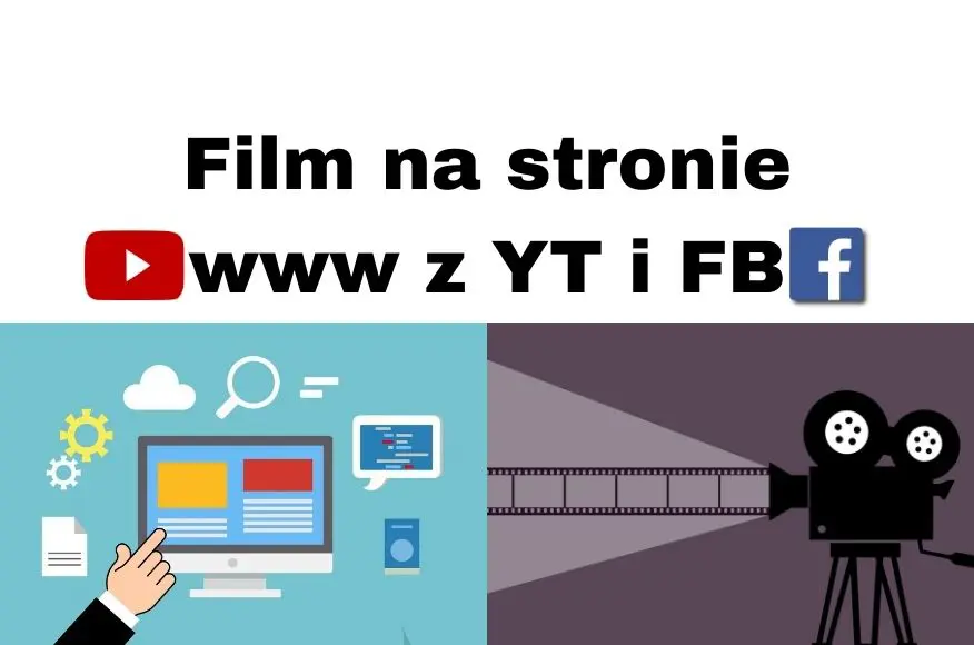 Jak umieścić film na stronie www z YouTube i Facebooka Poradnik!