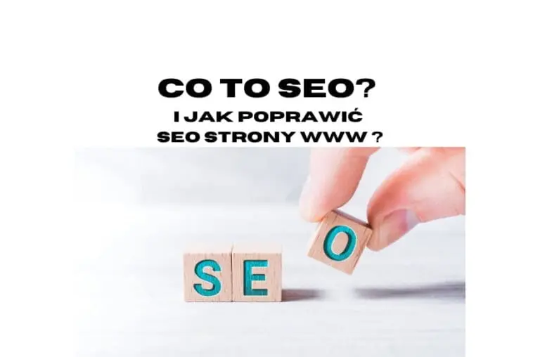 Co to SEO I jak poprawić SEO naszej strony WWW w Google