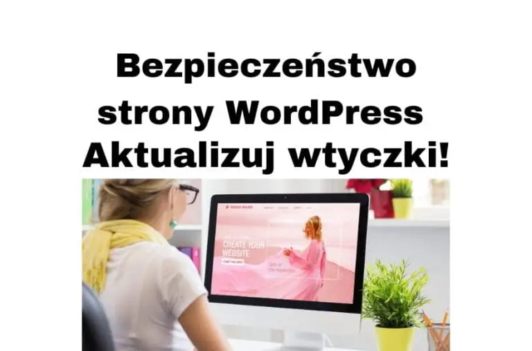 WordPress Bezpieczeństwo - aktualizuj wtyczki jak Contact Form 7 i inne