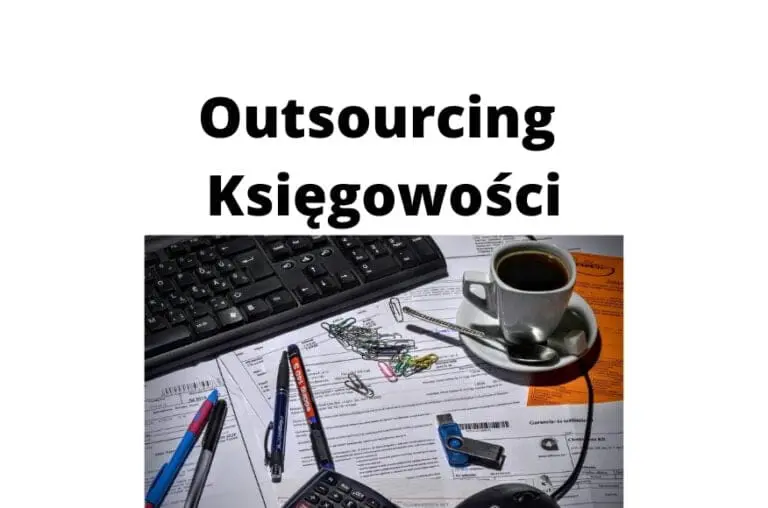 O co chodzi w outsourcingu księgowości
