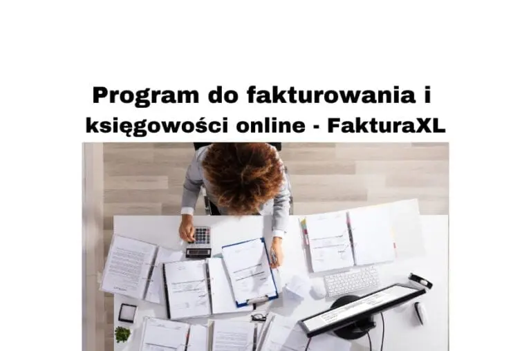 Program do fakturowania i księgowości online - tania i prosta FakturaXL