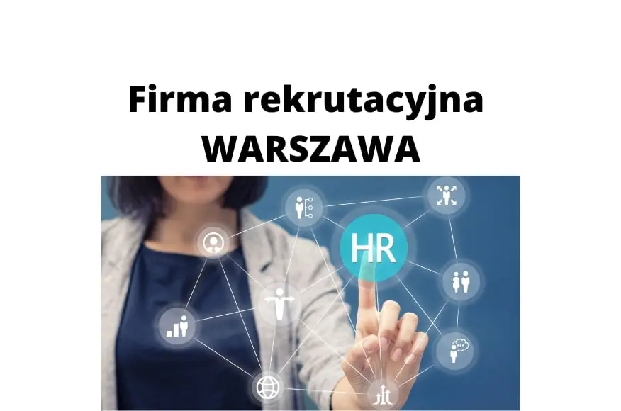 Firma rekrutacyjna w Warszawie – co możesz jej zlecić