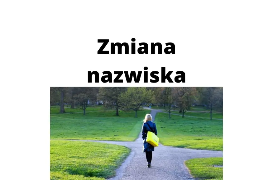 Jak zmienić nazwisko w Polsce zgodnie z przepisami i kiedy warto