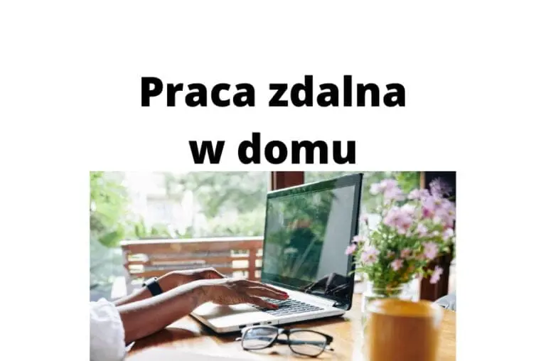 Praca zdalna w domu zamiast etatu – pomysły i zalety