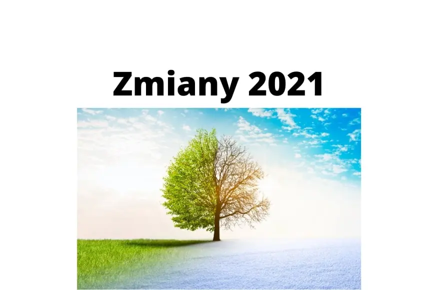 Zmiany 2021 dla pracowników, emerytów i rodziców – czego dotyczą