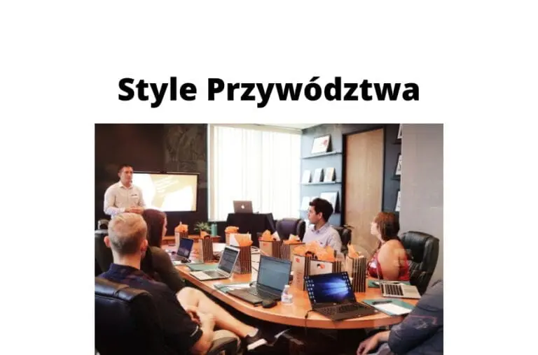 Style przywództwa rozwój umiejętności menedżerskich poprzez szkolenia