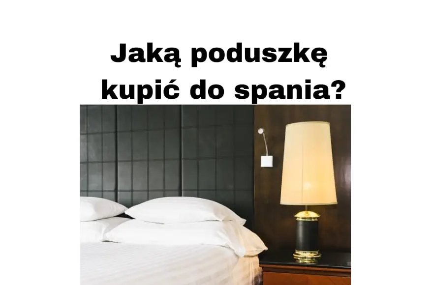 Jaką poduszkę kupić w Nowym Sączu