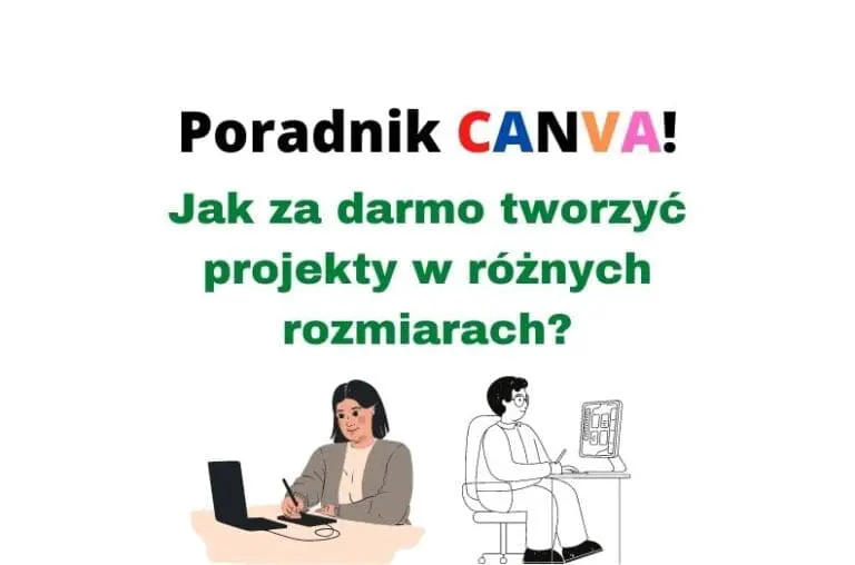 CANVA – jak za darmo tworzyć projekty w różnych rozmiarach Poradnik!