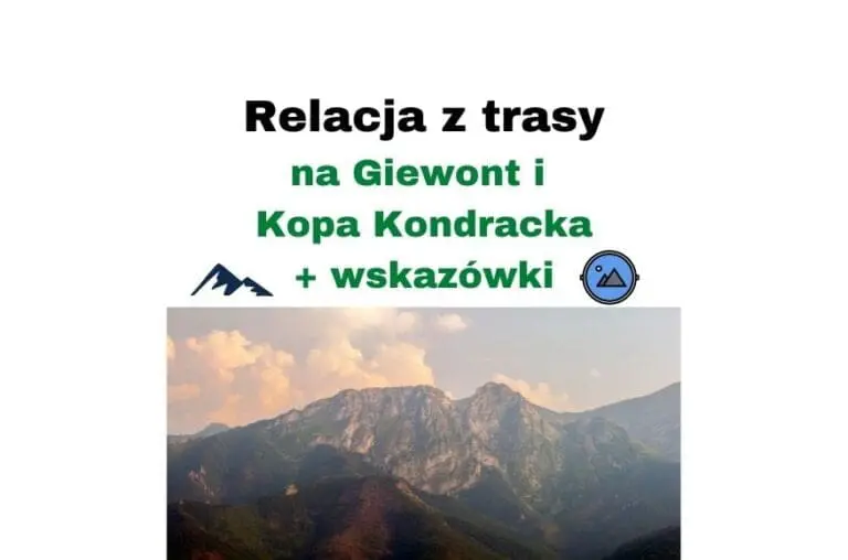 Relacja z wejścia na Giewont i Kopa Kondracka + wskazówki