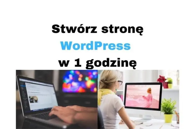 Stwórz stronę WordPress w 1 godzinę - poradnik krok po kroku!