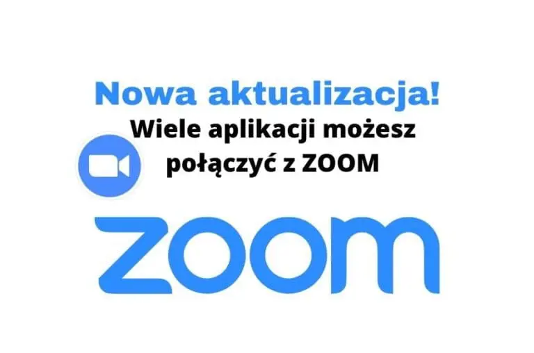 Jak korzystać z wielu nowych aplikacji w ZOOM? Nowa aktualizacja!