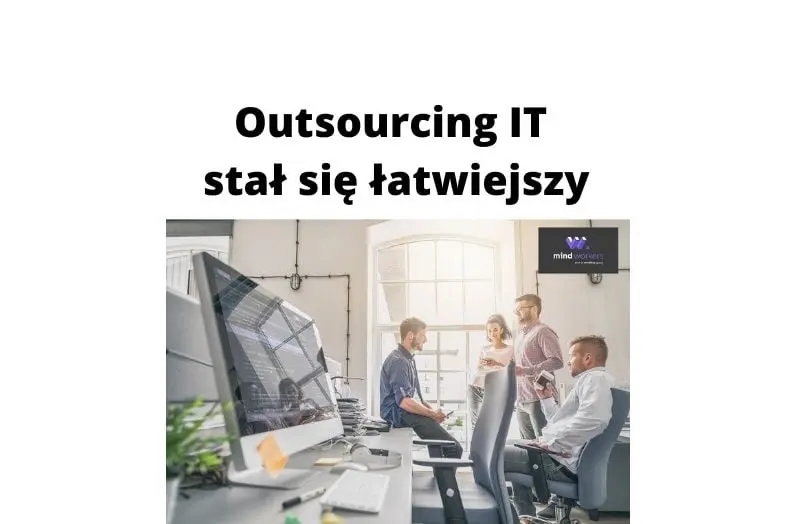 Outsourcing IT właśnie stał się łatwiejszy