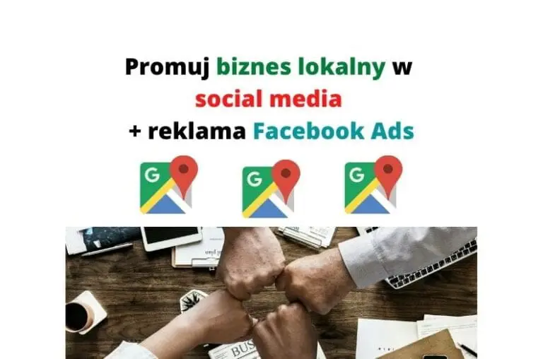 Promuj biznes lokalny w social media + reklama Facebook Ads