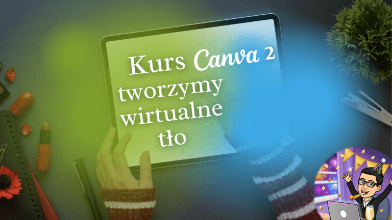 Kurs o Canva 2 - tworzymy wirtualne tło wideo w do aplikacji ZOOM
