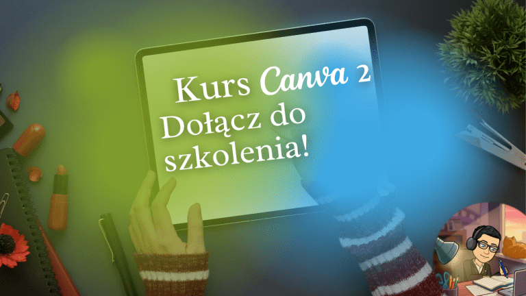 Dołącz do kursu "Projektowanie w Canva 2 – Nowy poziom – Bądź ekspertem Canva"