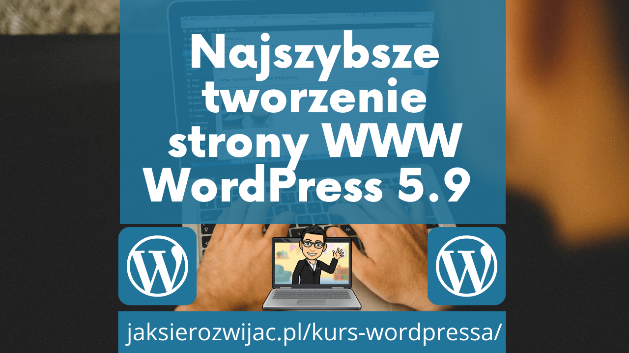 Tworzenie strony w WordPress 5.9 - bloki i motyw Twenty Twenty Two