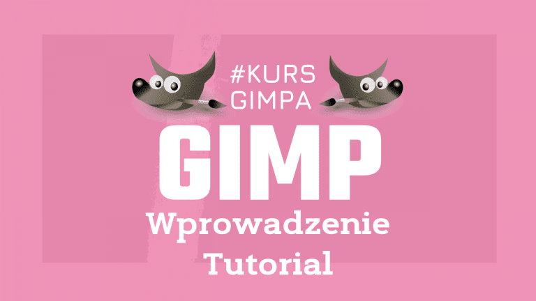 Gimp 2.1. Wprowadzenie / Poradnik / Tutorial + kurs Gimpa
