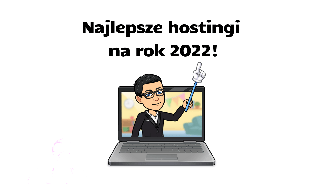 Jaki najlepszy hosting w 2022 roku - 3 polecane firmy hostingowe