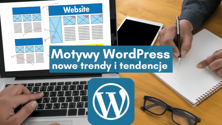 Motywy WordPress 2022 —  nowe trendy i tendencje