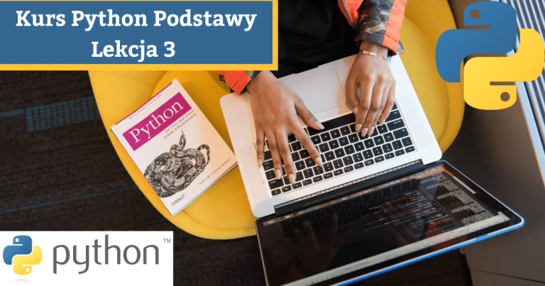 Kurs Python Podstawy - Lekcja 3 - zmienne liczbowe i operatory matematyczne