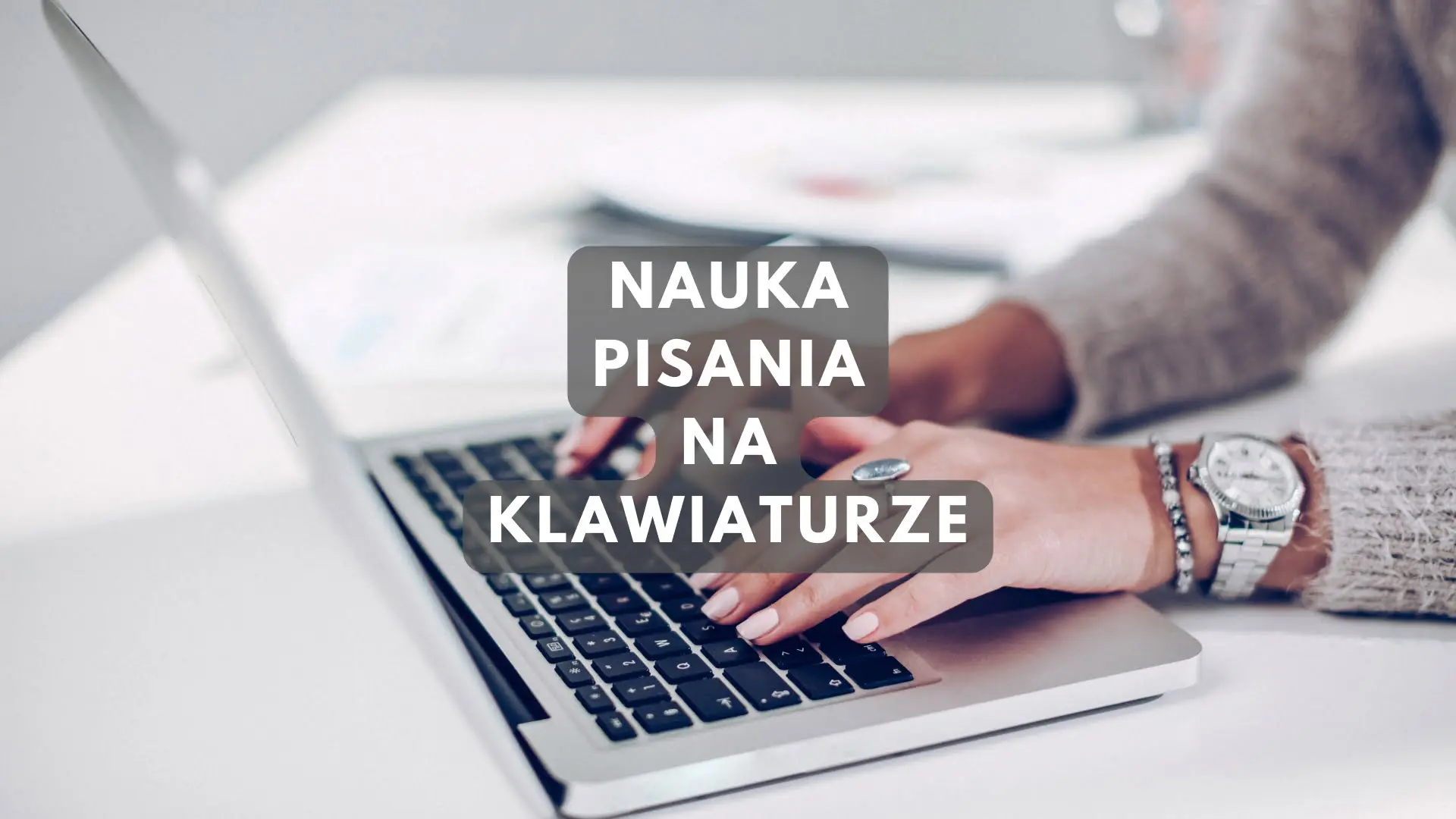 Bezwzrokowe pisanie na klawiaturze: darmowe kursy i programy + wskazówki