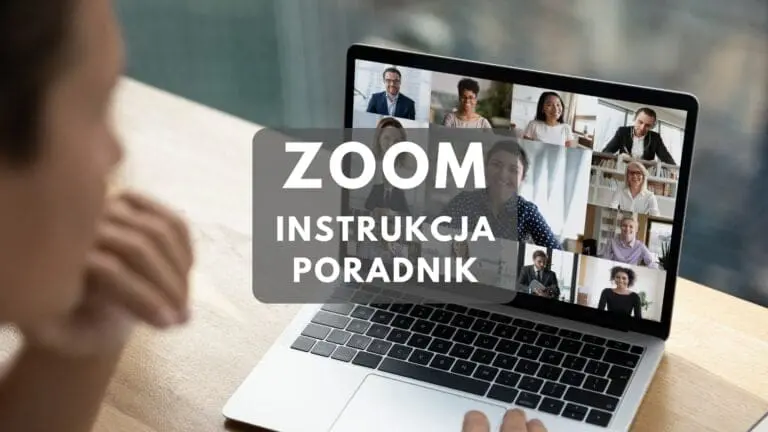 Jak Korzystać z Aplikacji ZOOM? Poradnik / Instrukcja po Polsku
