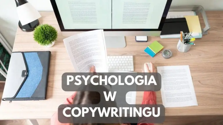 Psychologia W Copywritingu I Optymalizacja Treści