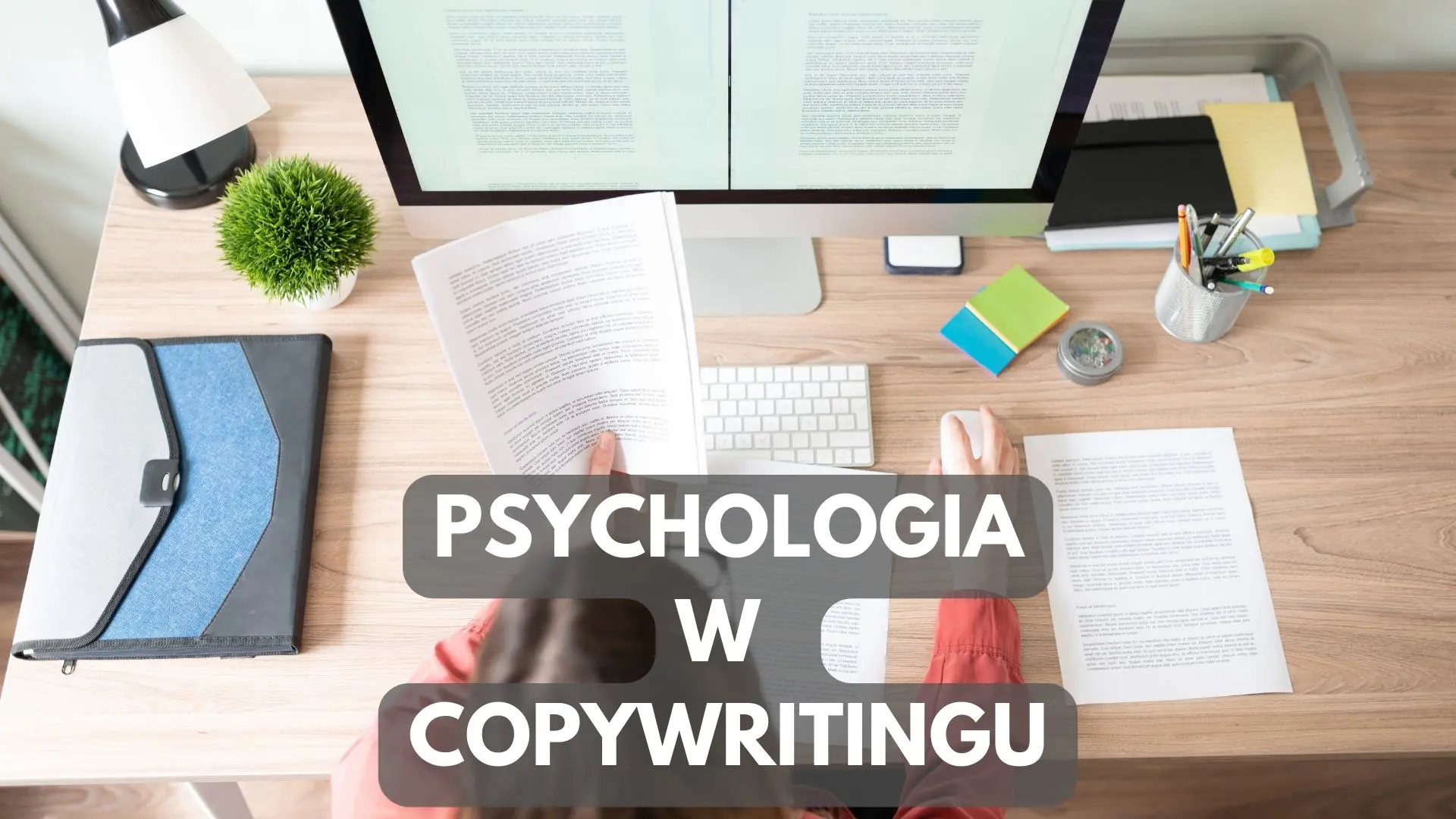Psychologia W Copywritingu I Optymalizacja Treści