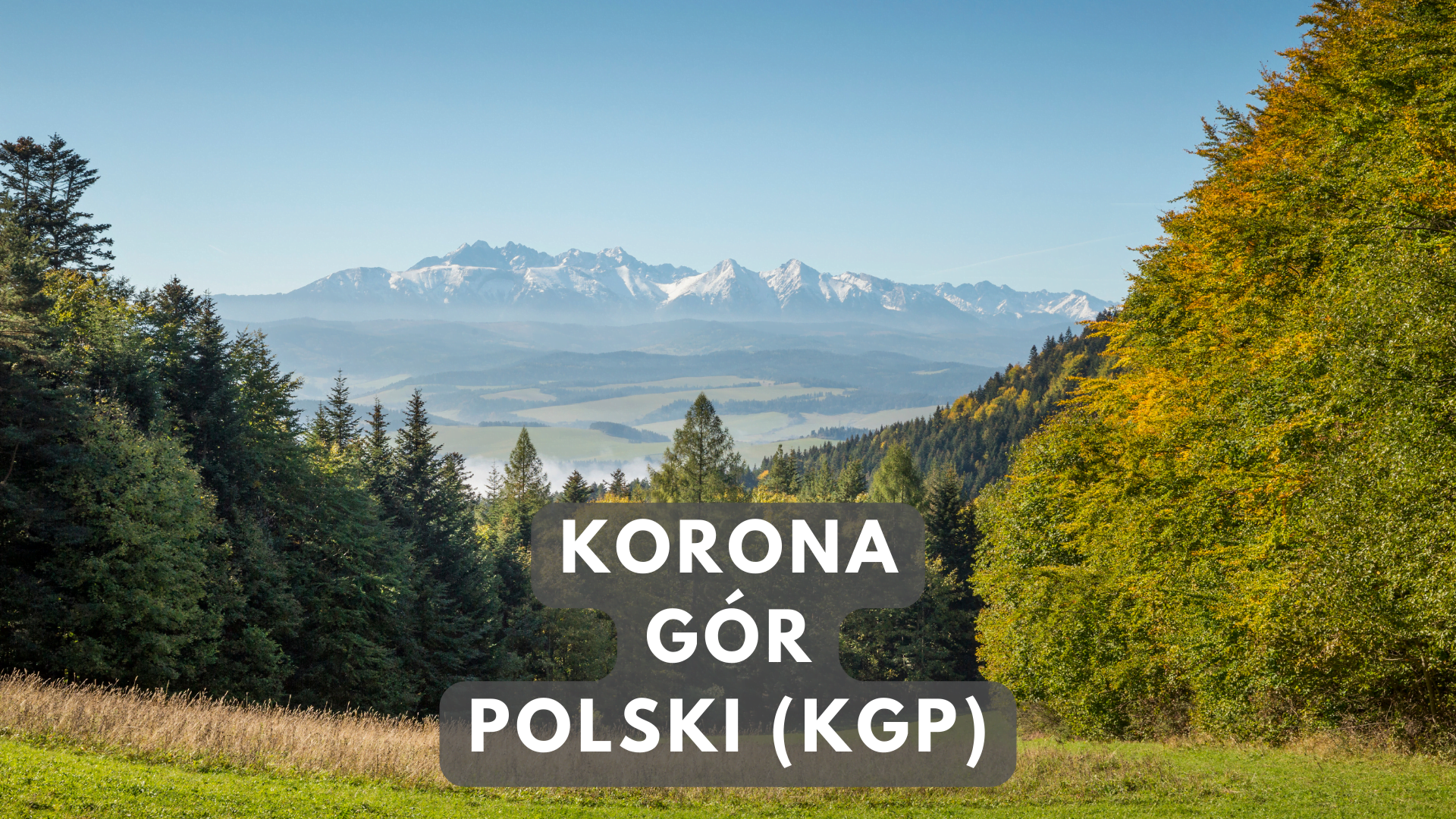 Korona Gór Polski (KGP) - Zdobądź 28 Górskich Szczytów
