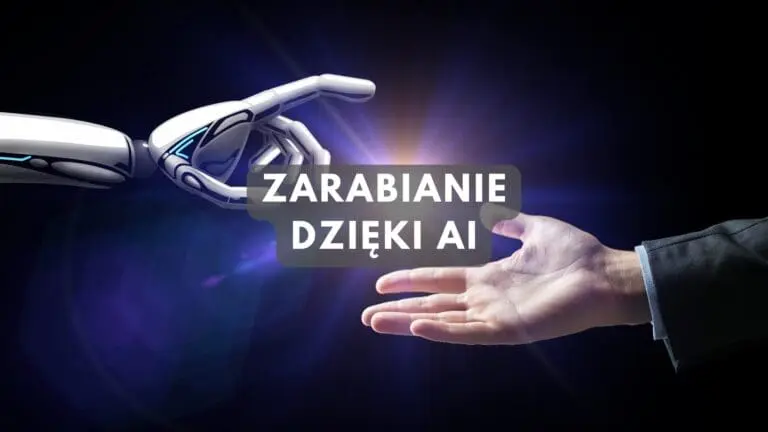 Jak zarabiać na AI : sztucznej inteligencji? 9 prostych sposobów