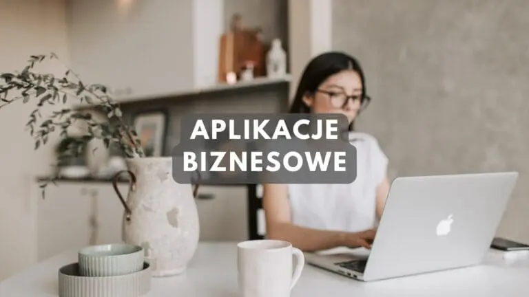 Aplikacje do pracy zdalnej i biznesowe