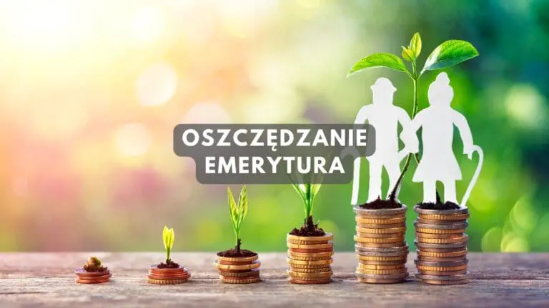 Jak oszczędzać na emeryturę? Sprawdzone sposoby