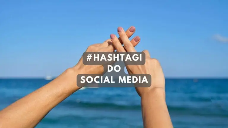 Jakie hashtagi na IG, TikTok i social media? 5 złotych zasad
