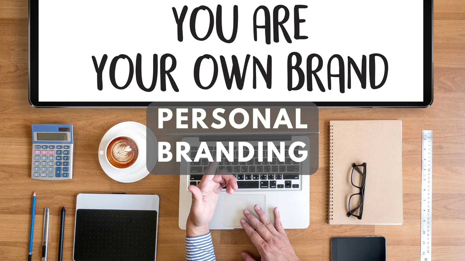 Personal branding - co to, przykłady i jak budować markę osobistą