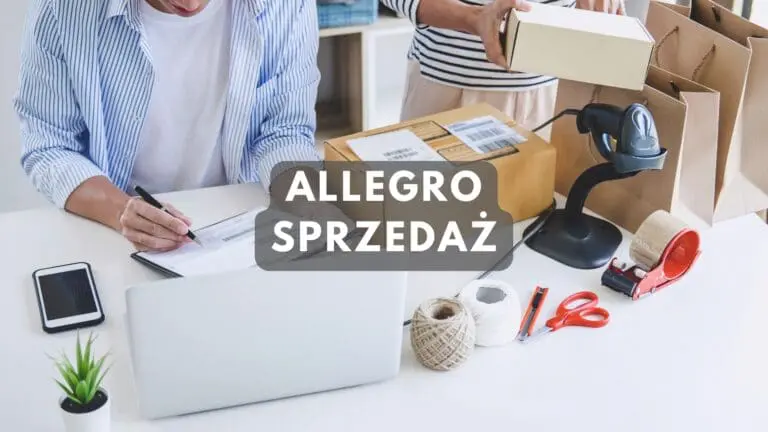 Sprzedaż na Allegro - czy to dobry sposób na pozyskanie klientów?