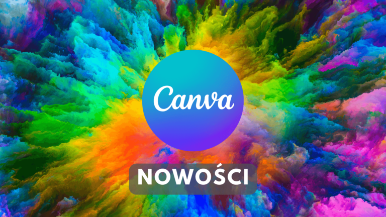 Canva Szkolenie: Odkryj Nowości i Zdobądź Profesjonalne Umiejętności