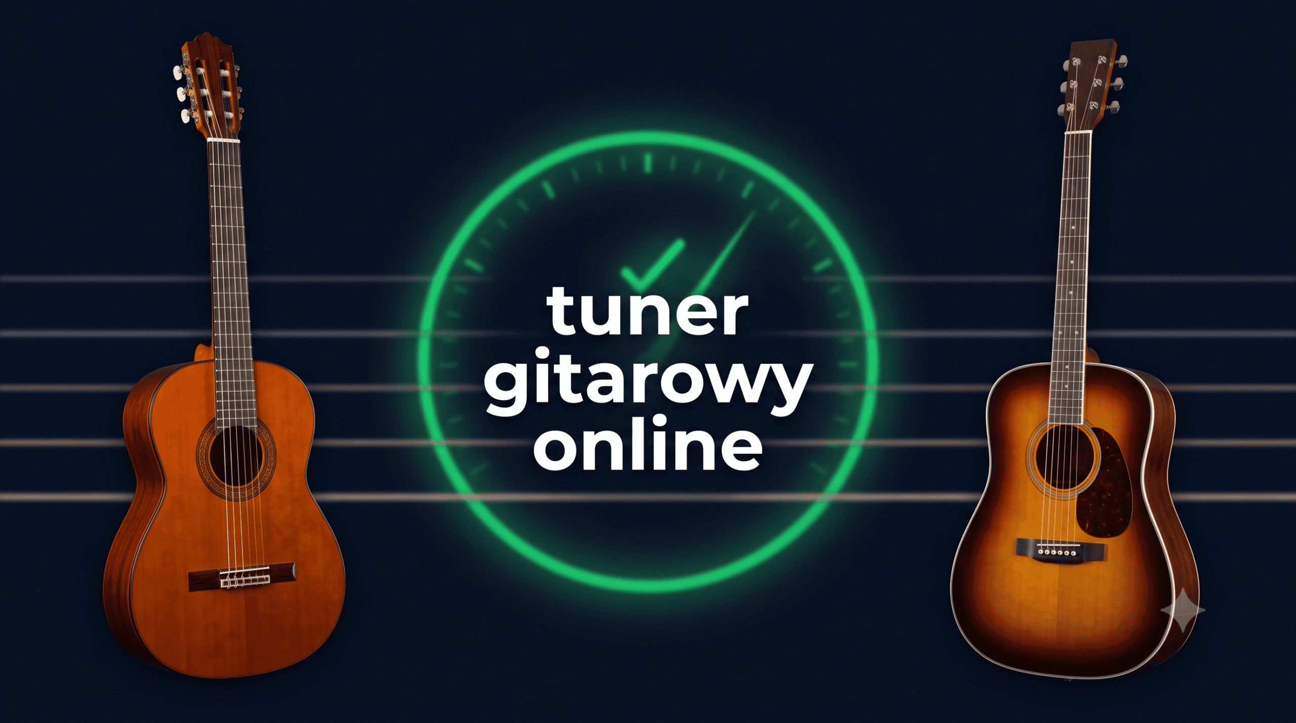 Tuner online: Strojenie gitary klasycznej i akustycznej (Darmowy tuner gitarowy)